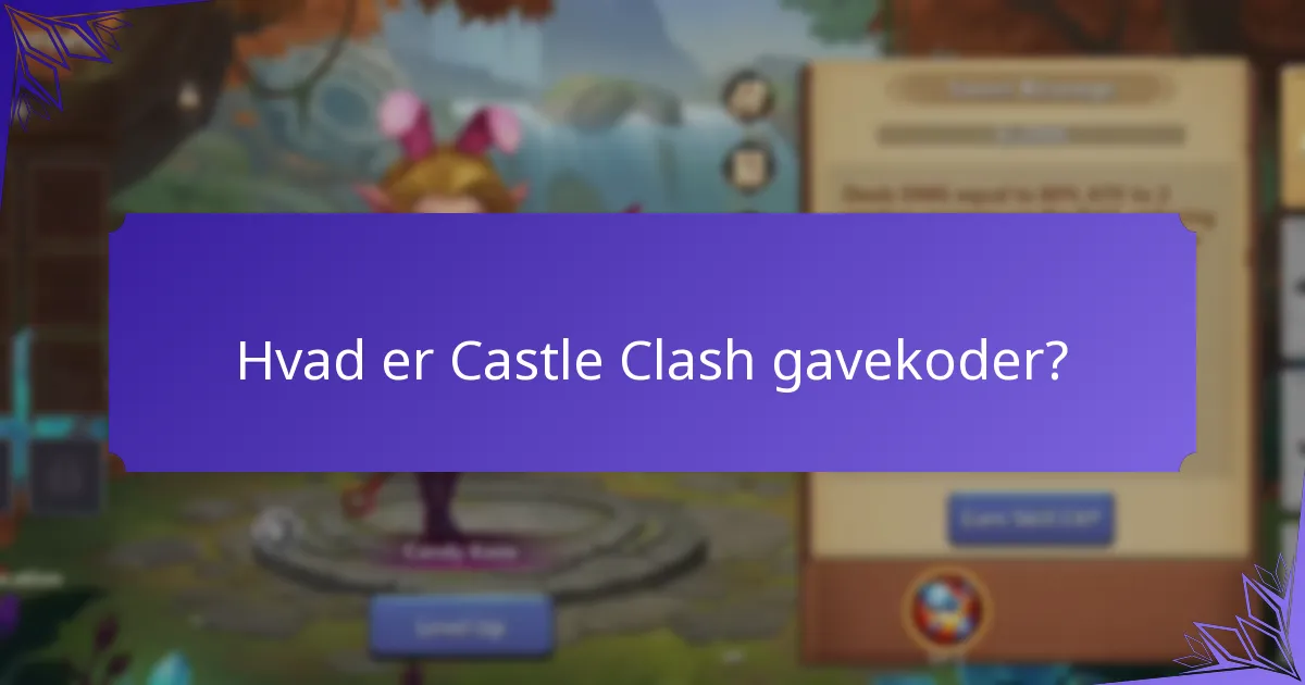 Hvordan indløser man Castle Clash gavekoder?