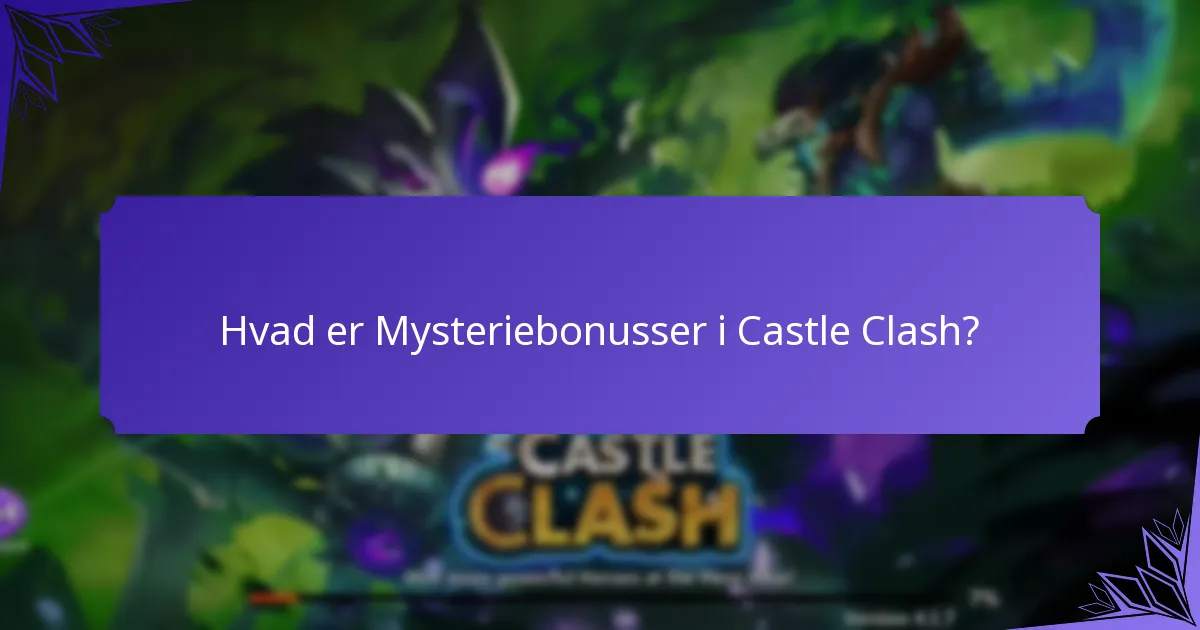 Hvad er Overraskelsesbelønninger i Castle Clash?