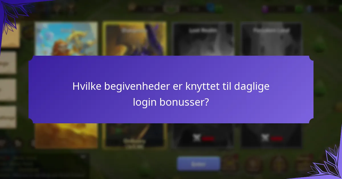 Hvilke begivenheder er knyttet til daglige login bonusser?