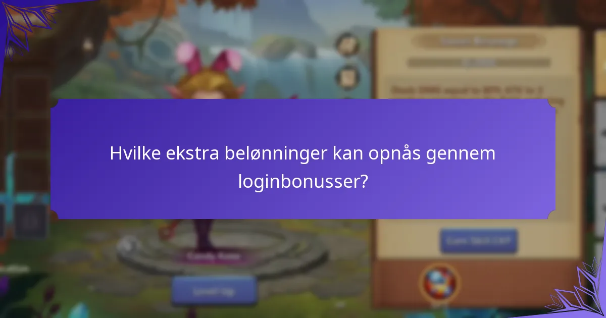 Hvilke ekstra belønninger kan opnås gennem loginbonusser?