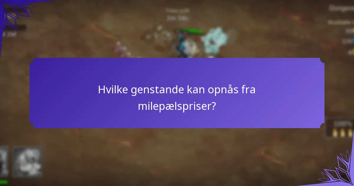 Hvilke genstande kan opnås fra milepælspriser?