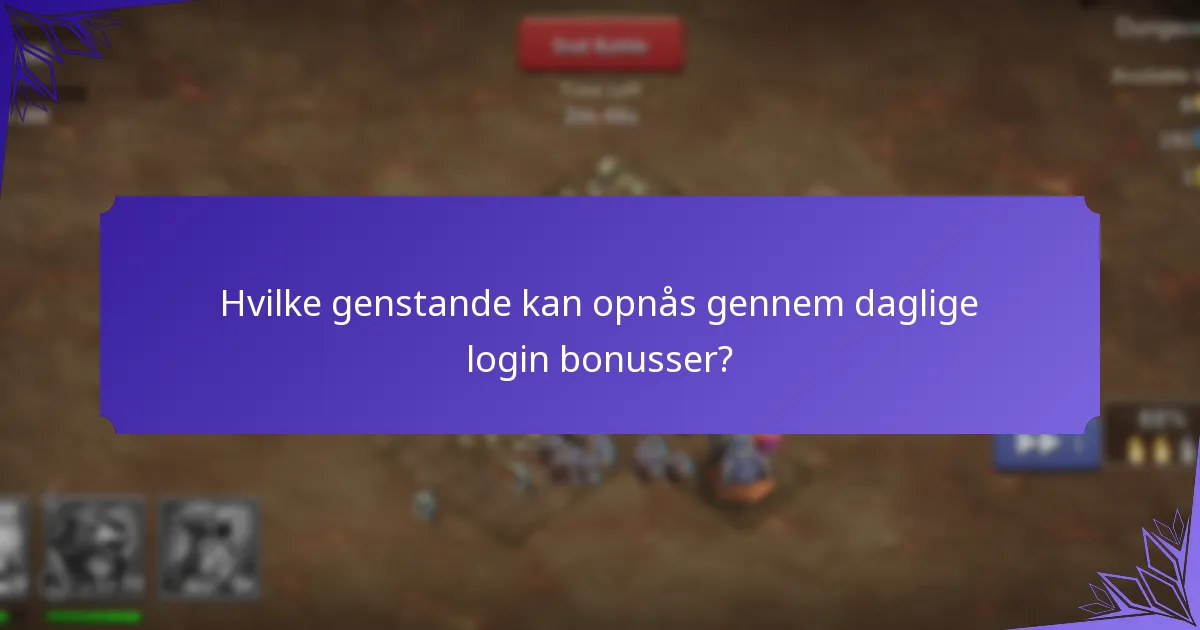 Hvilke genstande kan opnås gennem daglige login bonusser?