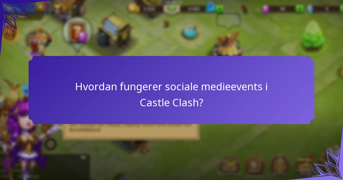 Hvordan maksimerer man deltagelse i Castle Clash events?